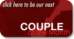  Click here to become our next Couple of the Month!