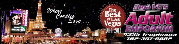Deja Vu's Adult Emporium-Voted Best in Vegas 2010-11